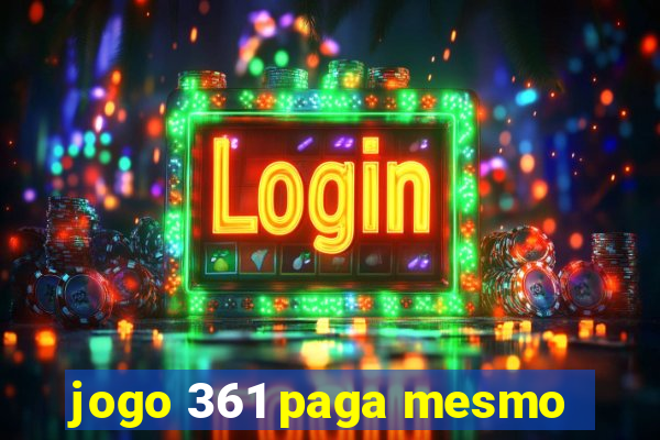 jogo 361 paga mesmo